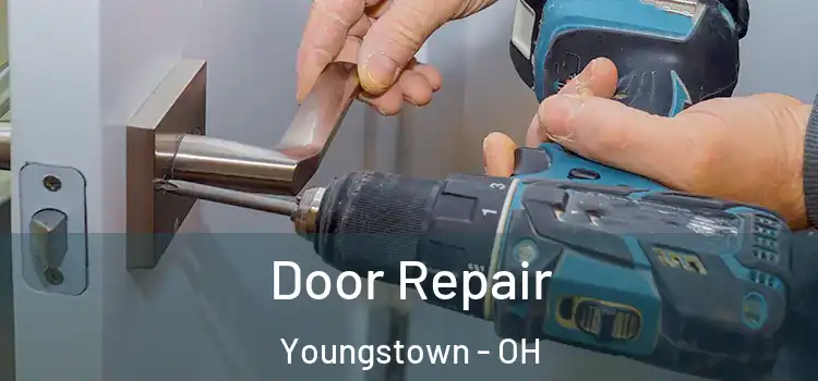 Door Repair Youngstown - OH