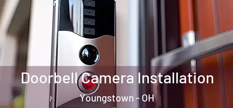 Doorbell Camera Installation Youngstown - OH