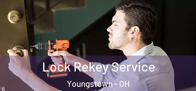 Lock Rekey Service Youngstown - OH