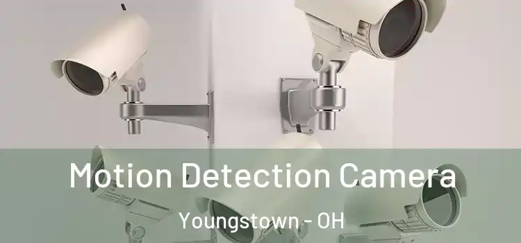  Motion Detection Camera Youngstown - OH
