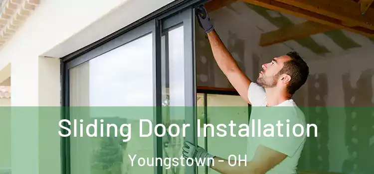  Sliding Door Installation Youngstown - OH